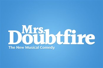 Mrs Doubtfire The Musical - Matinee